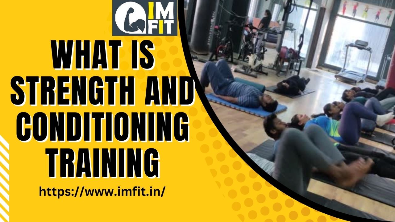 What is Strength and Conditioning Training